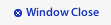 Window Close